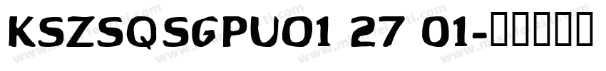 KSZSQSGPUO1 27 01字体转换